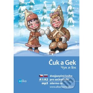 Čuk a Gek - Yulia Mamonova, Arkadij Gajdar, Aleš Čuma (ilustrácie)