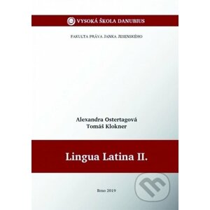 Lingua Latina II. - Alexandra Ostertagová, Tomáš Klokner