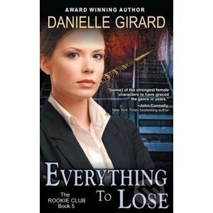 Everything to Lose - Danielle Girard