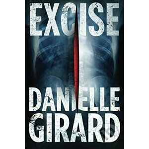 Excise - Danielle Girard