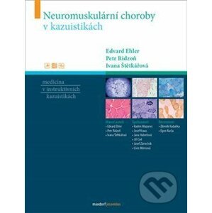 Neuromuskulární choroby v kazuistikách - Edvard Ehler