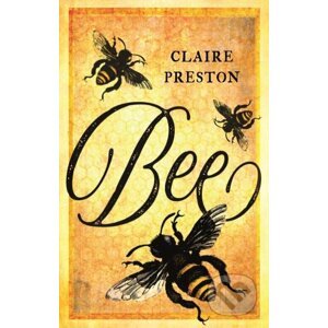 Bee - Claire Preston