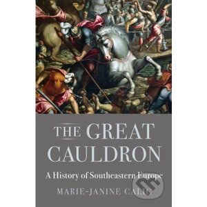 The Great Cauldron - Marie-janine Calic, Elizabeth Janik