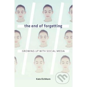 End of Forgetting - Kate Eichhorn