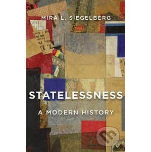 Statelessness - Mira L. Siegelberg