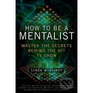 How to be a Mentalist - Simon Winthrop