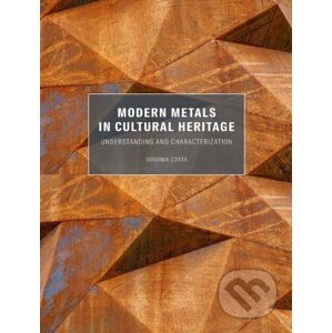 Modern Metals in Cultural Heritage - Virginia Costa