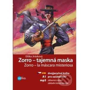 E-kniha Zorro - tajemná maska / Zorro – la máscara misteriosa - Eliška Jirásková, Anna Černá (ilustrácie)