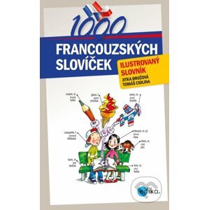 E-kniha 1000 francouzských slovíček - Jitka Brožová, Tomáš Cidlina, Aleš Čuma (ilustrácie)