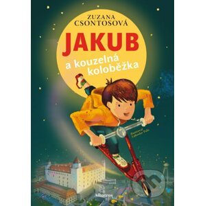 E-kniha Jakub a kouzelná koloběžka - Zuzana Csontosová
