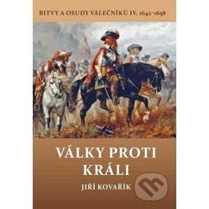 Války proti králi - Jiří Kovařík