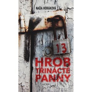 E-kniha Hrob třinácté panny - Naďa Horáková