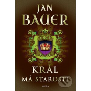 Král má starosti - Jan Bauer