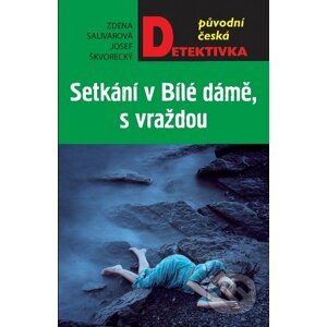 E-kniha Setkání v Bílé dáme, s vraždou - Zdena Salivarová, Josef Škvorecký