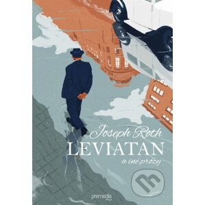 Leviatan a iné prózy - Joseph Roth