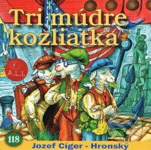 Tri múdre kozliatka - Dušan Matulay, Jozef Cíger Hronský