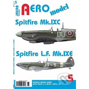 AERO model 5: Spitfire Mk.IXC a Spitfire L.F.Mk.IXE - Jakab