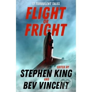 Flight or Fright - Stephen King, Bev Vincent