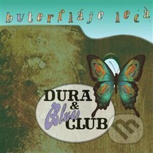 Dura & Blues Club: Buterfláje lecá - Dura & Blues Club
