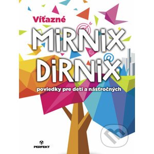 Víťazné Mirnix Dirnix - Perfekt
