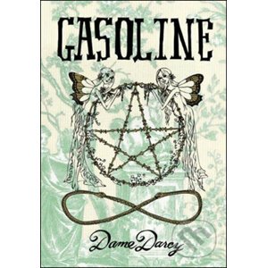 Gasoline - Dame Darcy