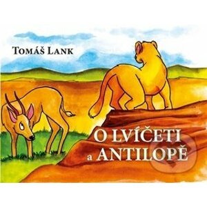 O lvíčeti a antilopě - Tomáš Lank