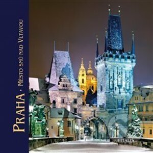 Praha - Město snů nad Vltavou - Roman Neugebauer