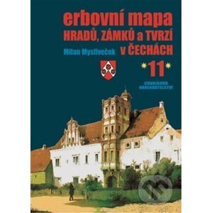 Erbovní mapa hradů, zámků a tvrzí v Čechách 11 - Milan Mysliveček