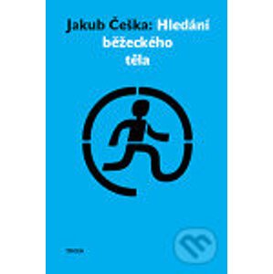 Hledání běžeckého těla - Jakub Češka