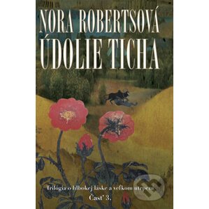 Údolie ticha (Časť 3.) - Nora Roberts