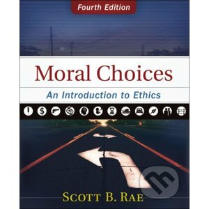 Moral Choices: An Introduction to Ethics - Scott Rae