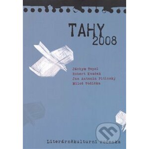 Tahy 2008 - Robert Kvaček, Jan Antonín Pitinský, Jáchym Topol, Miloš Vodička