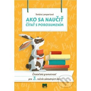 Ako sa naučiť čítať s porozumením (3. ročník) - Terézia Lampartová, Daniela Ondreičková (ilustrátor)