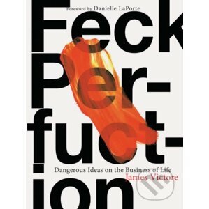 Feck Perfuction - James Victore