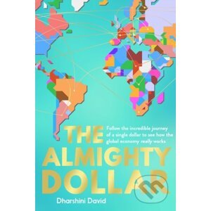 The Almighty Dollar - Dharshini David