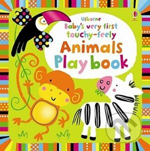 Baby's Very First Touchy-feely Animals Play Book - Fiona Watt, Stella Baggott (ilustrácie)