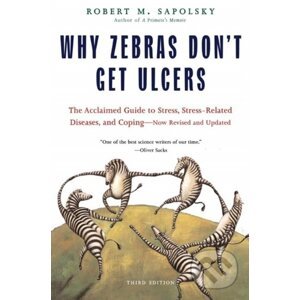 Why Zebras Don't Get Ulcers - Robert M. Sapolsky