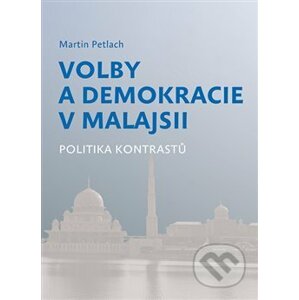 Volby a demokracie v Malajsii - Martin Petlach