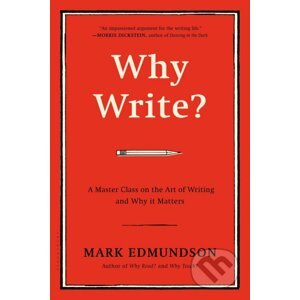 Why Write - Mark Edmundson