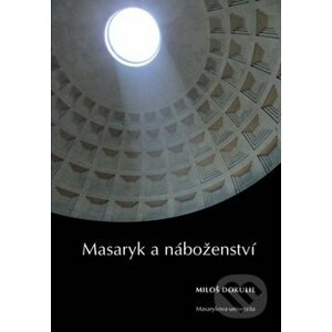 Masaryk a náboženství - Miloš Dokulil