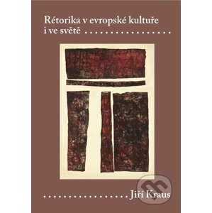 E-kniha Rétorika v evropské kultuře i ve světě - Jiří Kraus