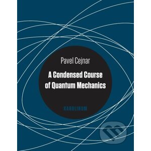 E-kniha A Condensed Course of Quantum Mechanics - Pavel Cejnar