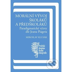 E-kniha Morální vývoj školáků a předškoláků - Miroslav Klusák