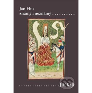 E-kniha Jan Hus známý i neznámý (Resumé knihy, která nebude napsána) - Jiří Kejř