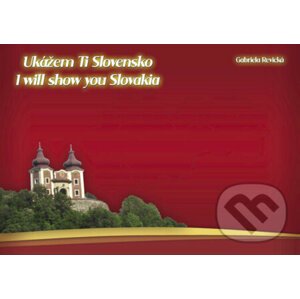 Ukážem ti Slovensko I. (I will show you Slovakia I.) - Gabriela Revická