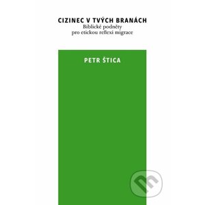 E-kniha Cizinec v tvých branách - Petr Štica