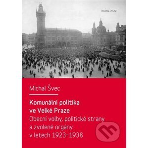 E-kniha Komunální politika ve Velké Praze - Michal Švec
