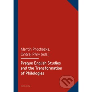 E-kniha Prague English Studies and the Transformation of Philologies - Martin Procházka, Ondřej Pilný