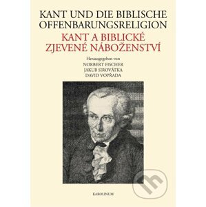 E-kniha Kant und die biblische Offenbarungsreligion / Kant a biblické zjevené náboženství - Jakub Sirovátka
