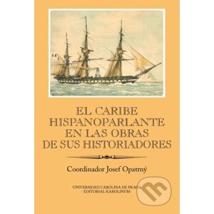 E-kniha El Caribe hispanoparlante en las obras de sus historiadores - Josef Opatrný
